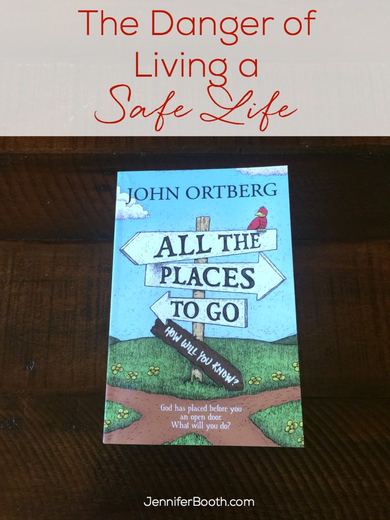 The Danger of Living a Safe Life