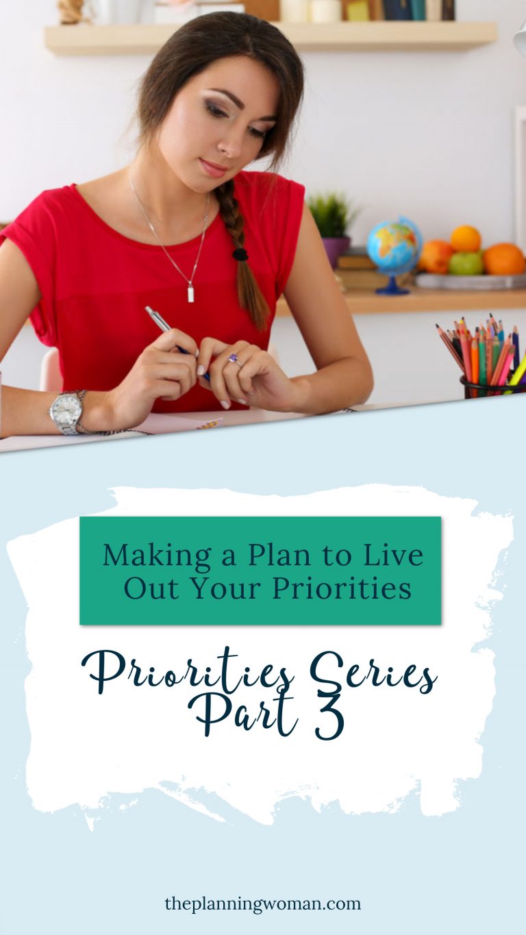 Making a Plan to Live Out Your Priorities {Priorities Series Part 3}